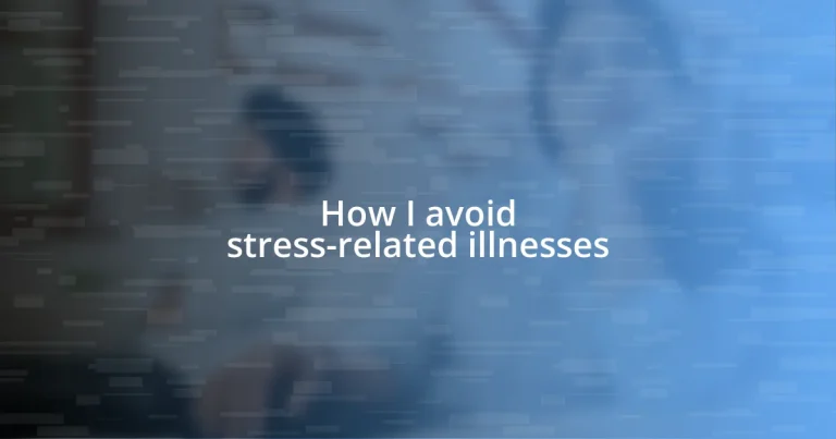 How I avoid stress-related illnesses