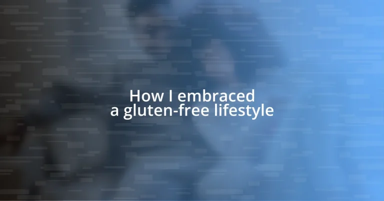 How I embraced a gluten-free lifestyle