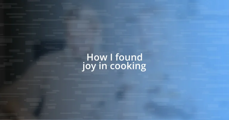 How I found joy in cooking