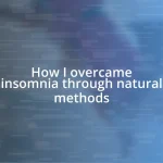 How I overcame insomnia through natural methods