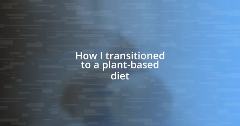 How I transitioned to a plant-based diet