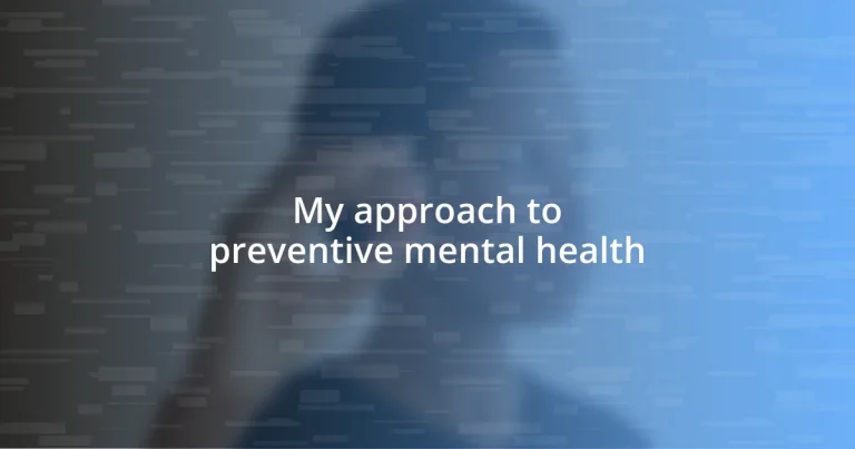 My approach to preventive mental health