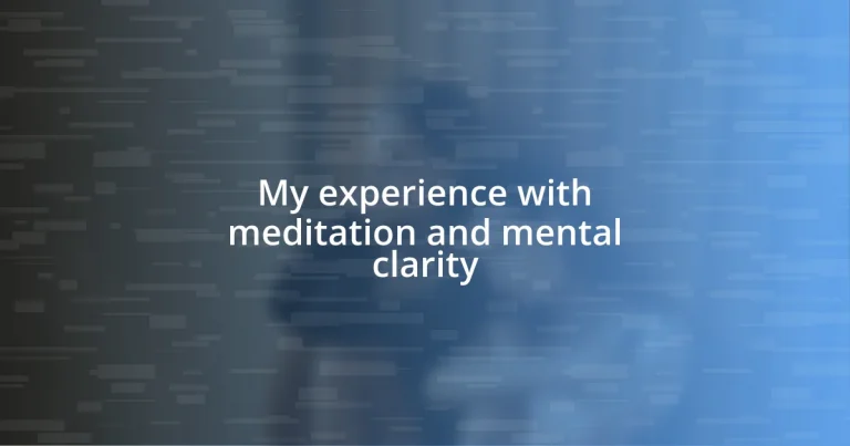 My experience with meditation and mental clarity