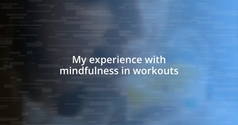 My experience with mindfulness in workouts