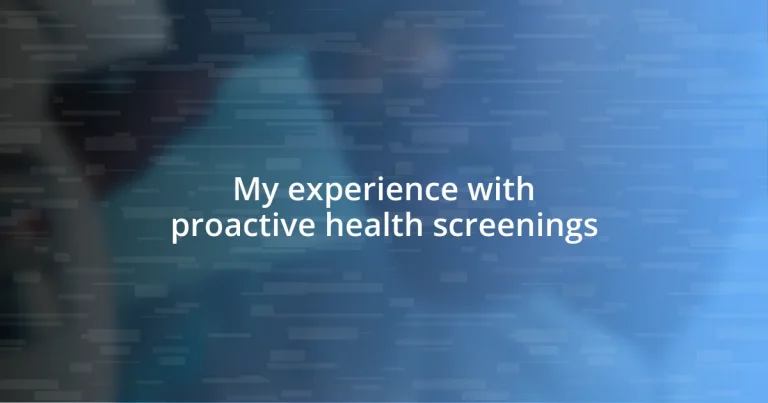 My experience with proactive health screenings