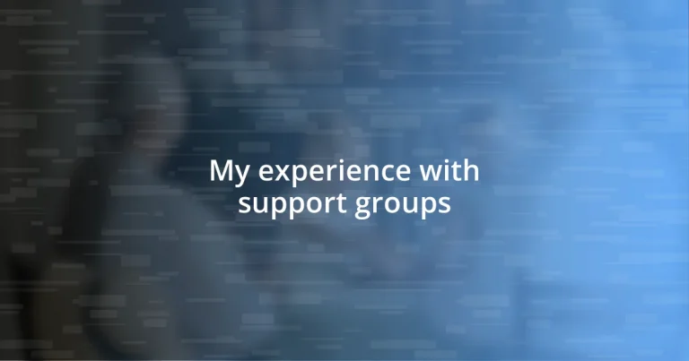 My experience with support groups