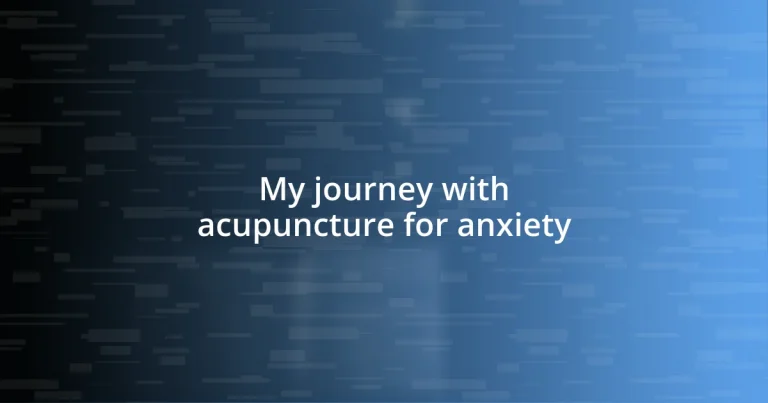 My journey with acupuncture for anxiety