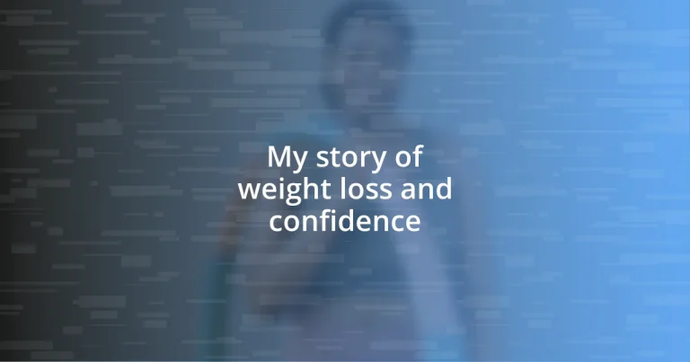 My story of weight loss and confidence