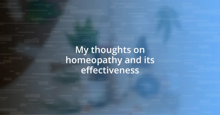 My thoughts on homeopathy and its effectiveness