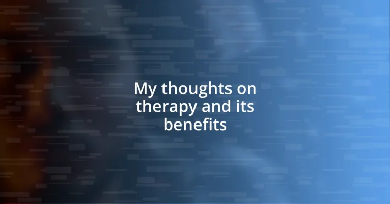 My thoughts on therapy and its benefits