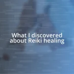 What I discovered about Reiki healing