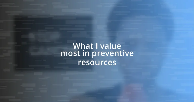 What I value most in preventive resources