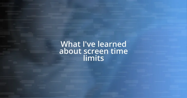 What I’ve learned about screen time limits