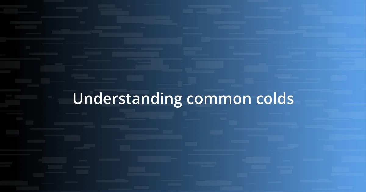 Understanding common colds