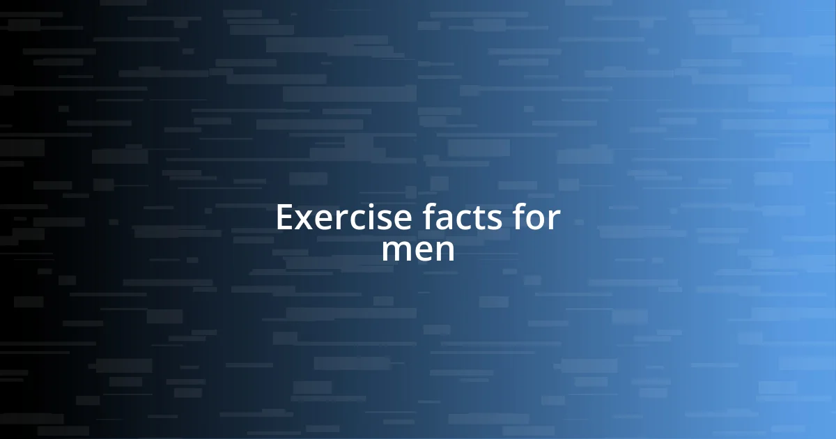 Exercise facts for men