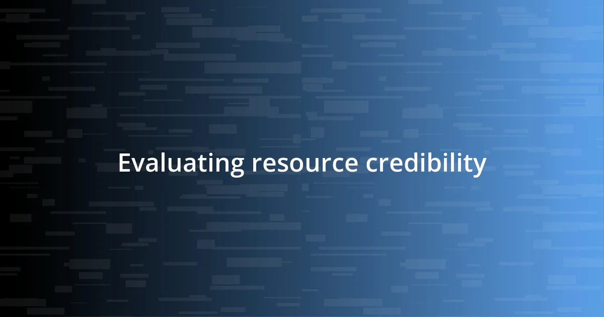 Evaluating resource credibility